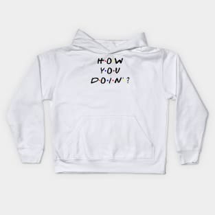 How you doin'? (Black Text) Kids Hoodie